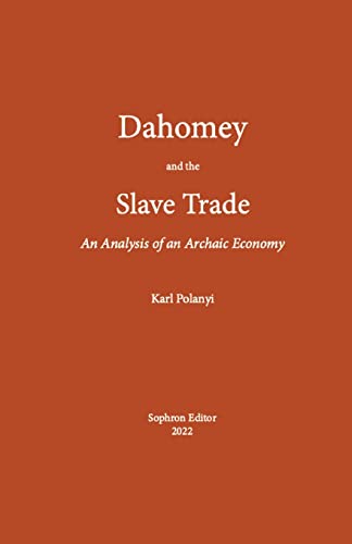 Imagen de archivo de Dahomey and the Slave Trade: An Analysis of an Archaic Economy a la venta por HPB-Emerald