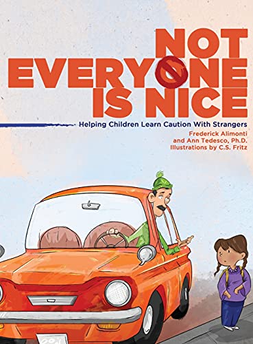 Stock image for Not Everyone Is Nice: Helping Children Learn Caution With Strangers for sale by GF Books, Inc.