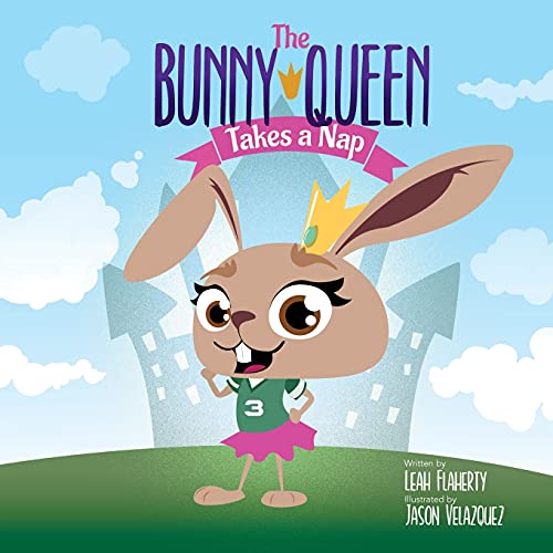 Stock image for The Bunny Queen Takes a Nap for sale by GF Books, Inc.