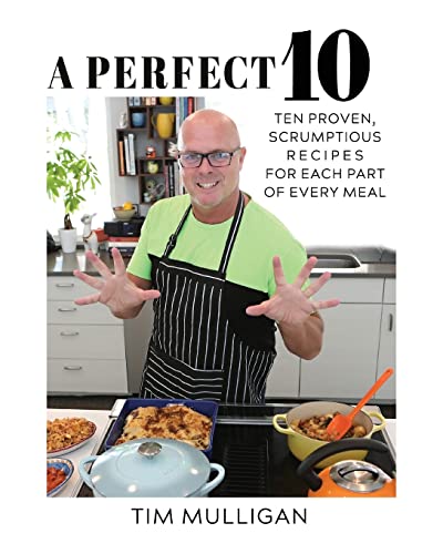 Beispielbild fr A Perfect 10 : Ten Proven, Scrumptious Recipes for Each Part of Every Meal zum Verkauf von Buchpark