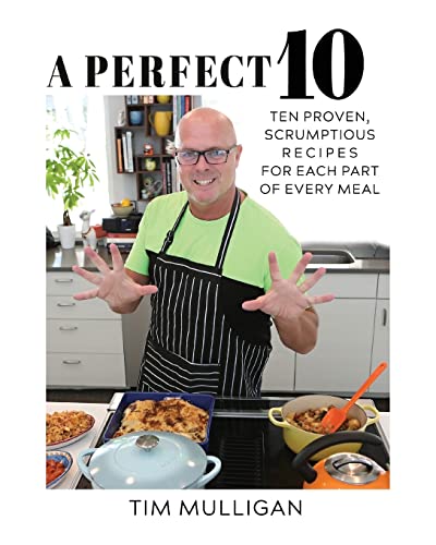 Stock image for A Perfect 10: Ten Proven, Scrumptious Recipes for Each Part of Every Meal for sale by PlumCircle