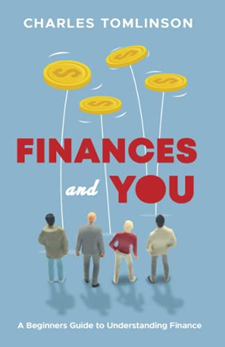 Beispielbild fr Finances and You: A Beginners Guide to Understanding Finance zum Verkauf von A Team Books