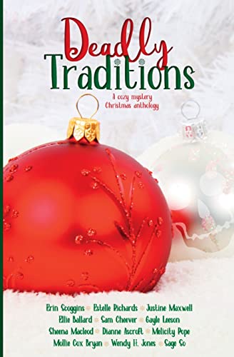 Imagen de archivo de Deadly Traditions: A Cozy Mystery Christmas Anthology a la venta por GF Books, Inc.