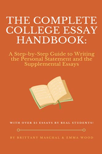 Stock image for The Complete College Essay Handbook: A Step-by-Step Guide to Writing the Personal Statement and the Supplemental Essays for sale by Goodwill of Colorado