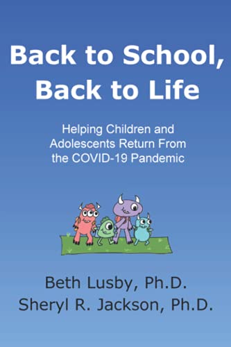 Beispielbild fr Back to School, Back to Life: Helping Children and Adolescents Return From the COVID-19 Pandemic zum Verkauf von SecondSale