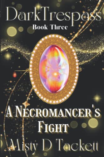9781737324959: Dark Trespass Book Three: A Necromancer's Fight: 3 (Dark Trespass 1-3 Necromancer Series)