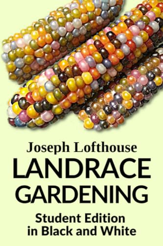 Stock image for Landrace Gardening: Student Edition in Black and White for sale by Books Unplugged