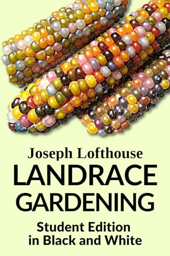 Stock image for Landrace Gardening: Student Edition in Black and White for sale by Books Unplugged