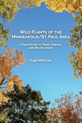Beispielbild fr Wild Plants of the Minneapolis/St. Paul Area zum Verkauf von Blackwell's