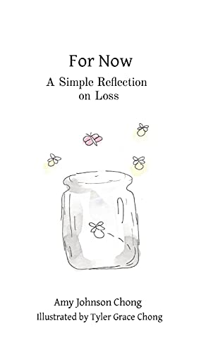 Stock image for For Now: A Simple Reflection on Loss for sale by Big River Books