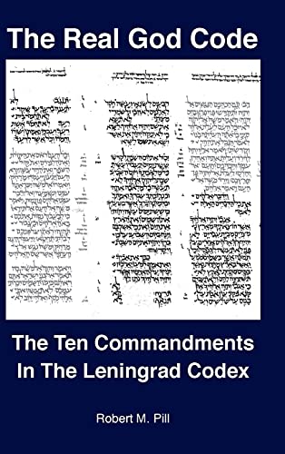 9781737343523: The Real God Code: The Ten Commandments In The Leningrad Codex