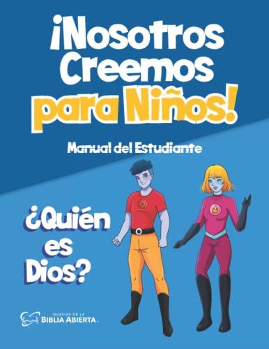 Stock image for Nosotros Creemos para Nios Manual Del Estudiante: Quin Es Dios? for sale by GF Books, Inc.