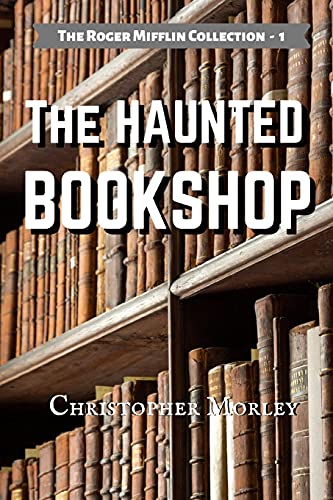 Beispielbild fr The Haunted Bookshop (The Roger Mifflin Collection, Band 1) zum Verkauf von Buchpark