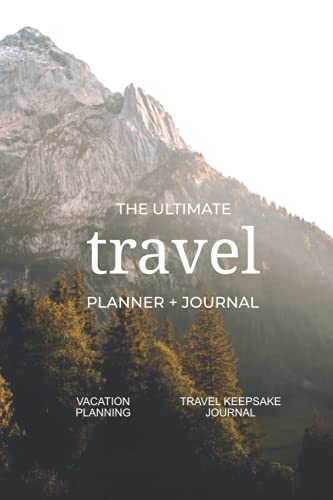 Stock image for The Ultimate Travel Planner + Journal: Vacation planning and travel keepsake journal for sale by California Books