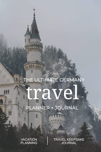 Stock image for The Ultimate Germany Travel Planner + Journal: Germany vacation planning, organization, and travel keepsake journal for sale by GF Books, Inc.