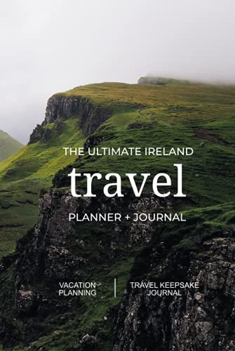 Stock image for The Ultimate Ireland Travel Planner + Journal: Ireland vacation planning, organization, and travel keepsake journal for sale by SecondSale