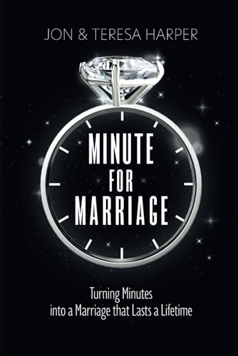 Stock image for Minute For Marriage: Turning Minutes into a Marriage that Lasts a Lifetime for sale by Half Price Books Inc.