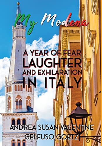9781737359128: My Modena: A Year of Fear, Laughter, and Exhilaration in Italy