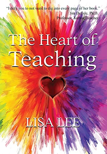 Stock image for The Heart of Teaching for sale by Dream Books Co.