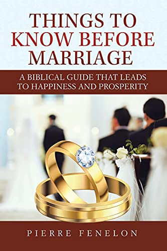 Stock image for Things to know before Marriage: A Biblical guide that leads to happiness and prosperity for sale by GF Books, Inc.