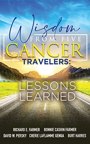 Imagen de archivo de Wisdom From Five Cancer Travelers a la venta por Revaluation Books