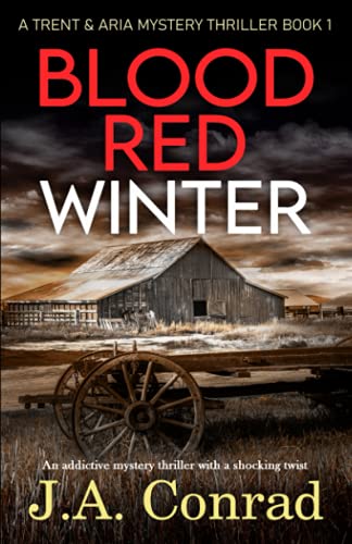 9781737375609: Blood Red Winter: An addictive mystery thriller with a shocking twist: 1 (Trent & Aria Mystery Thriller)