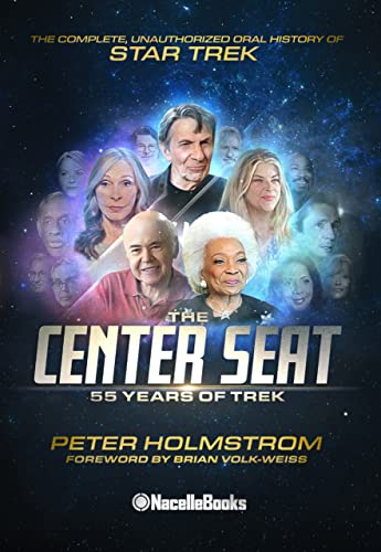 9781737380122: The Center Seat: 55 Years of Trek: The Official Companion Book to the Hit Documentary Series by the Nacelle Company