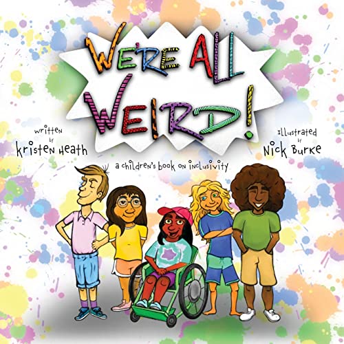 Stock image for We're All Weird! A Children's Book About Inclusivity for sale by GF Books, Inc.