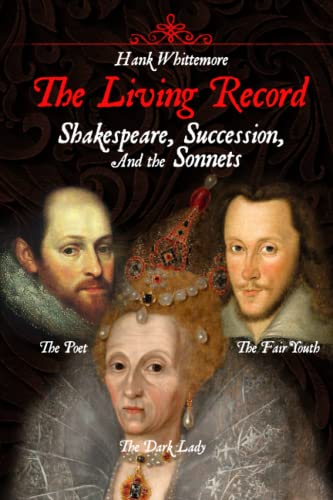 Beispielbild fr The Living Record: Shakespeare, Succession, and the Sonnets zum Verkauf von GF Books, Inc.