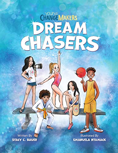 9781737389071: Dream Chasers: An Empowering Book About Making the World Better