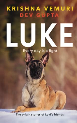 Stock image for Luke: Every Day is a Fight (The Adventures of Loki The Husky) for sale by ThriftBooks-Atlanta