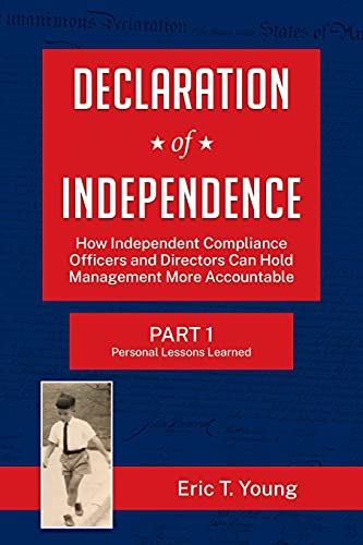 Stock image for Declaration of Independence: How Independent Compliance Officers and Directors Can Hold Management More Accountable for sale by PlumCircle