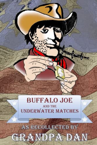 Stock image for Buffalo Joe and the Underwater Matches for sale by SecondSale