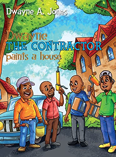 Stock image for Dwayne the Contractor Paints a House for sale by Books Unplugged