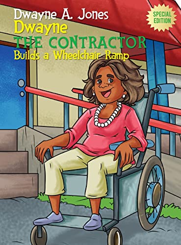 Stock image for Dwayne the Contractor Builds a Wheelchair Ramp for sale by GF Books, Inc.