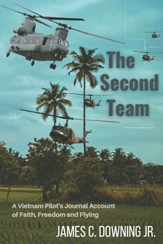 Imagen de archivo de The Second Team: A Vietnam Pilot's Journal Account of Faith, Freedom and Flying a la venta por Half Price Books Inc.