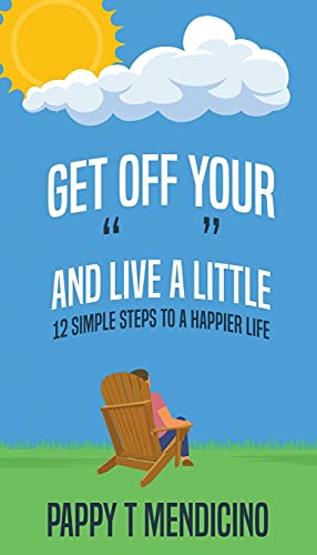 Stock image for Get Off Your and Live a Little for sale by ThriftBooks-Atlanta