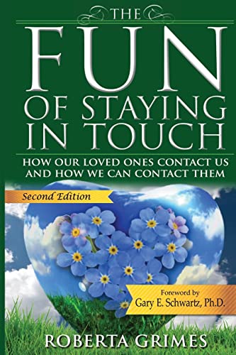 Stock image for The Fun of Staying in Touch: How Our Loved Ones Contact Us and How We Can Contact Them for sale by GreatBookPrices