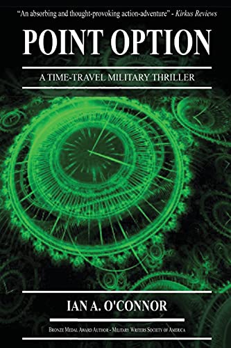 Beispielbild fr Point Option: A Time-Travel Military Thriller zum Verkauf von BooksRun