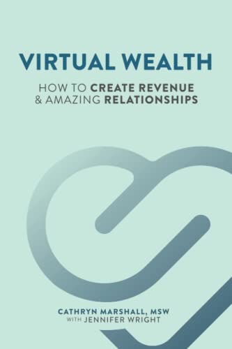 Stock image for Virtual Wealth: How To Create Revenue & Amazing Relationships for sale by HPB-Emerald