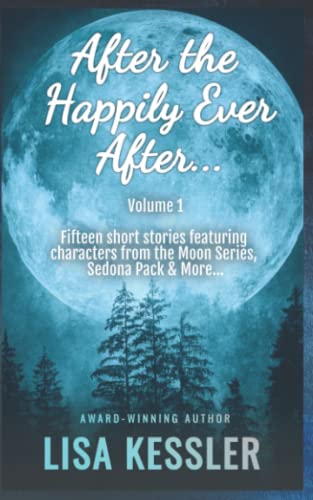 9781737454052: After the Happily Ever After: Paranormal Romance & Fantasy Short Story Collection - Vol. 1 (After the Happily Ever After Stories)