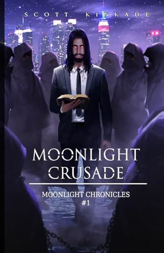 Imagen de archivo de Moonlight Crusade (Moonlight Chronicles) a la venta por California Books