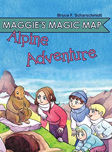 Imagen de archivo de Maggie's Magic Map: Alpine Adventure a la venta por GF Books, Inc.