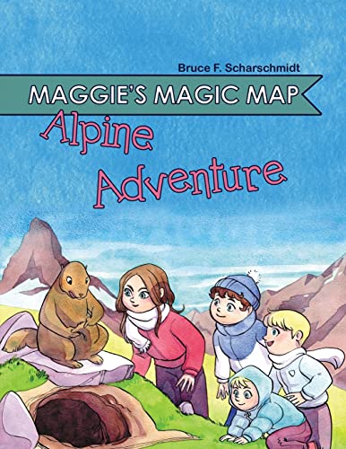 Imagen de archivo de Maggie's Magic Map: Alpine Adventure a la venta por GreatBookPrices