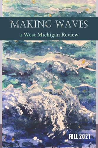 Stock image for Making Waves: a West Michigan Review for sale by Books Unplugged