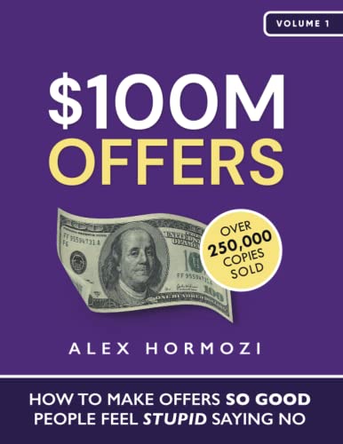 Stock image for 100M Offers: How To Make Offers So Good People Feel Stupid Saying No for sale by Front Cover Books