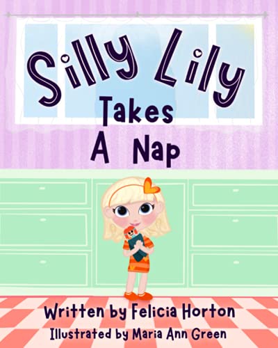 Imagen de archivo de Silly Lily Takes A Nap (Silly Lilly Series) a la venta por GF Books, Inc.