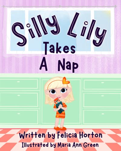 Stock image for Silly Lily Takes A Nap (Silly Lilly Series) for sale by GF Books, Inc.