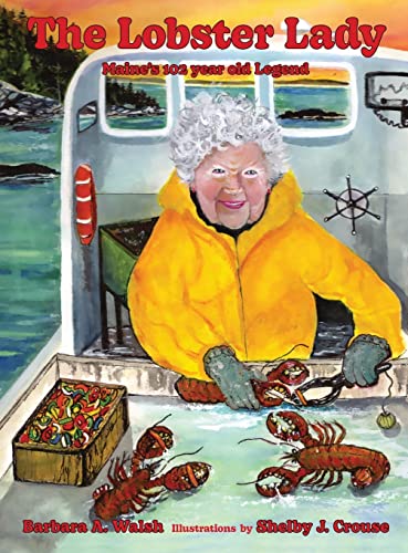 Imagen de archivo de The Lobster Lady: Maine's 102-Year-Old Legend a la venta por Big River Books