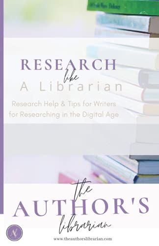 Stock image for Research Like a Librarian: Research Help and Tips for Writers for Researching in the Digital Age for sale by SecondSale